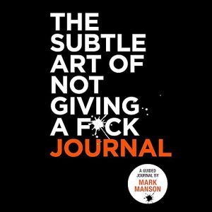 The Subtle Art of Not Giving a F*ck