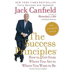 The Success Principles(TM) – 10th Anniversary Edition