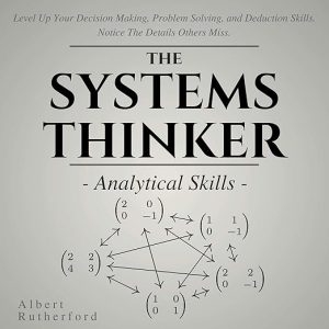 The Systems Thinker: Analytical Skills