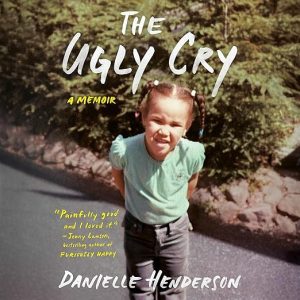 The Ugly Cry