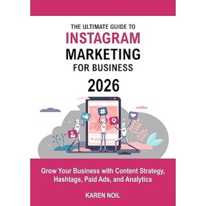 The Ultimate Guide To Instagram Marketing For Business 2026