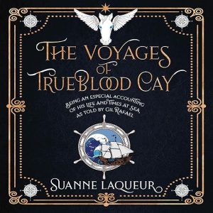 The Voyages of Trueblood Cay