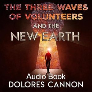 Three Waves of Volunteers and the New Earth