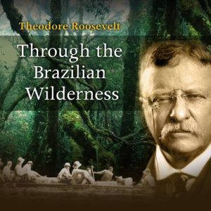 Through the Brazilian Wilderness