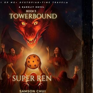 Towerbound, Book 3: Super Ren