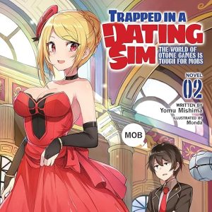 Trapped in a Dating Sim: The World of Otome Games Is Tough for Mobs, Vol. 2