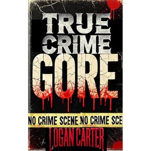 True Crime - GORE
