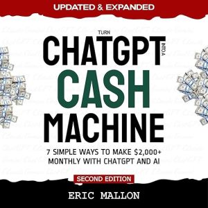 Turn ChatGPT into a Cash Machine
