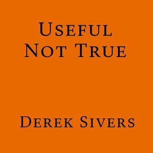 Useful Not True