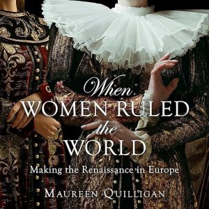 When Women Ruled the World