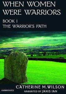 When Women Were Warriors Book I