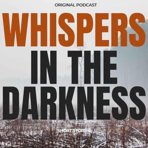 Whispers in the Darkness