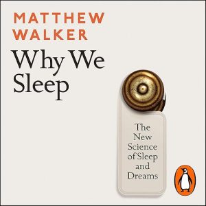 Why We Sleep