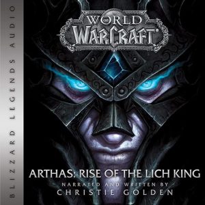World of Warcraft: Arthas – Rise of the Lich King