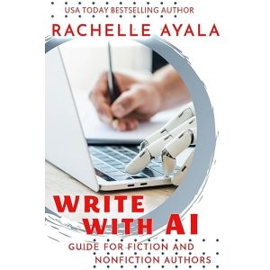 Write With AI: Guide for Fiction and Nonfiction Authors