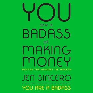 You Are a Badass at Making Money