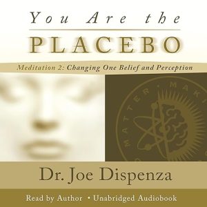 You Are the Placebo Meditation 2 (Revised Edition)