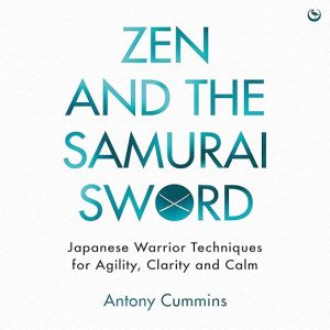 Zen and the Samurai Sword